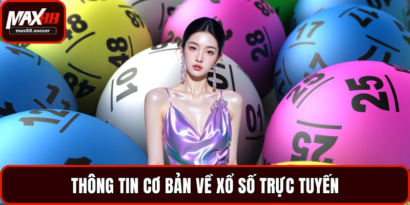 Khám phá những trò chơi xổ số trực tuyến phổ biến nhất - Cập nhật xu hướng mới trong giải trí số